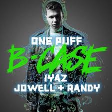 B-Case Ft Iyaz, Jowell Y Randy – One Puff